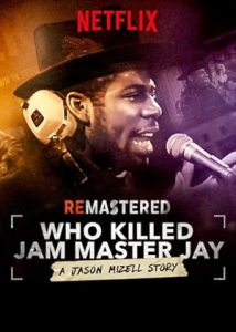 ReMastered: Who Killed Jam Master Jay? (2018)