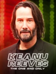 Keanu Reeves: The One and Only (2024)